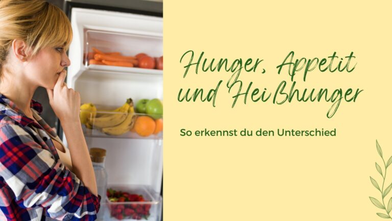 Mehr über den Artikel erfahren Hunger, Appetit und Heißhunger – So erkennst Du den Unterschied