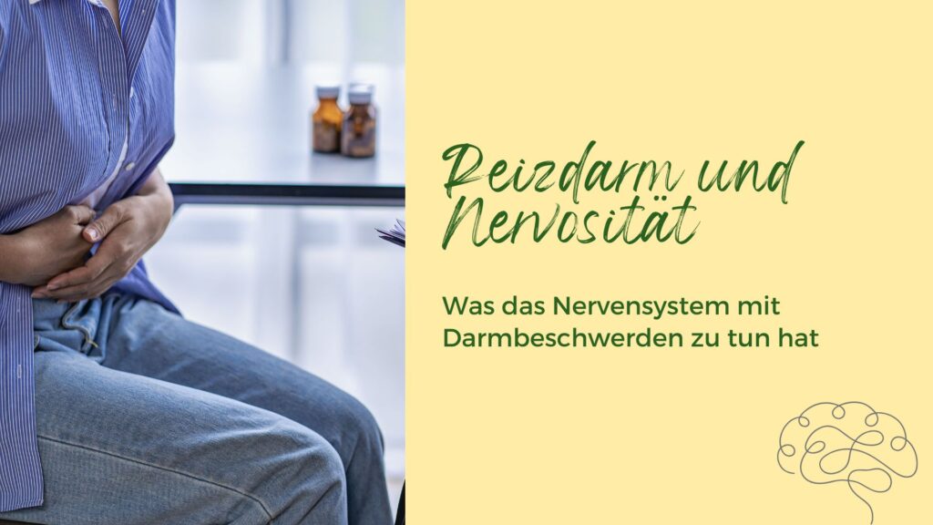 Reizdarm und Nervosität - Was das Nervensystem mit Darmbeschwerden zu tun hat